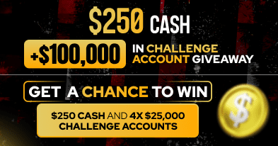WIN A $250 Cash + $100,000 Challenge Account